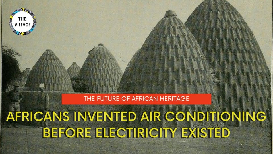 How Africans invented air conditioning long before electricity existed